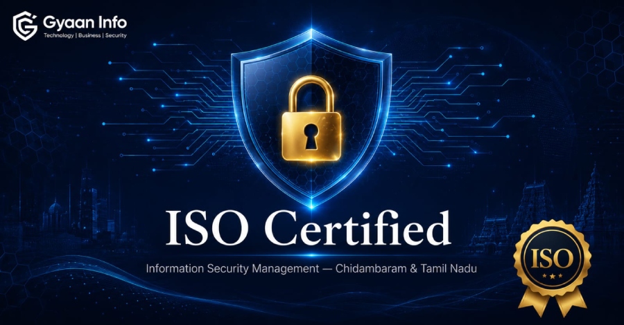 ISO 27001 Certification in Chidambaram — Information Security Management Standard for Tamil Nadu Businesses by Gyaan Info